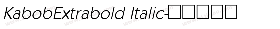KabobExtrabold Italic字体转换